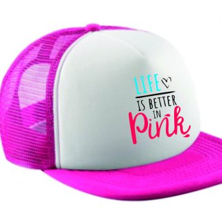 Trucker Cap "Life is better in Pink"
