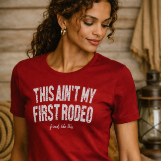 Damen T-Shirt "THIS AINT`T MY FIRST RODEO"